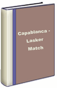 The Capablanca - Lasker Match: World Chess Championship Download