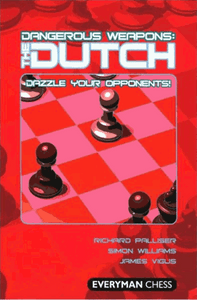 Dangerous Weapons: The Dutch Defense - Chess Opening E-book Download