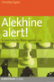 Alekhine Alert! A Repertoire for Black against 1.e4 - Chess Opening E-book Download
