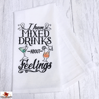 I have Mixed Drinks about Feelings cotton towel.