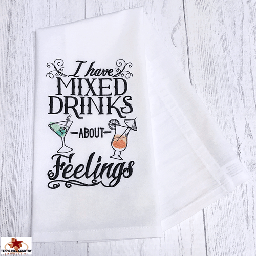 I have Mixed Drinks about Feelings cotton towel.
