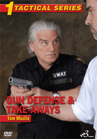 	 TACTICAL SERIES VOL.1 GUN DEFENSE & TAKE-AWAYS By Tom Muzila