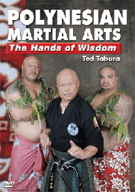POLYNESIAN MARTIAL ARTS (The Hands of Wisdom) By Ted Tabura