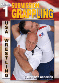 SUBMISSION GRAPPLING VOL. 1 By Coach Bob Anderson