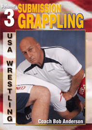 SUBMISSION GRAPPLING VOL. 3 By Coach Bob Anderson