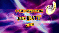 Jason Klatt vs. John Morra* (Semi's)  (DVD) | 2014 Derby City 9-Ball