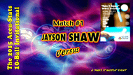 Jayson Shaw vs.Earl Strickland (DVD) | 2015 "Make It Happen" 10-Ball