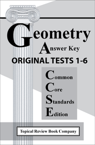 Geometry Workbook (Common Core) - HARD COPY Answer Key for Original Tests 1-6