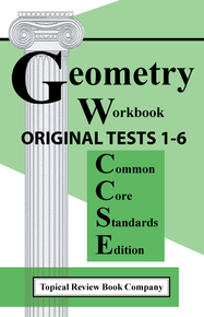 Geometry Workbook (Common Core Edition) - Original Tests 1-6