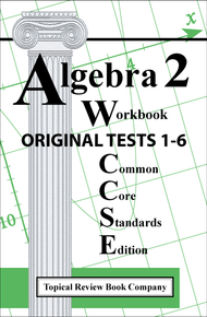 Algebra 2 Workbook (Common Core Edition) - Original Tests 1-6