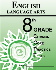 8th GRADE ENGLISH LANGUAGE ARTS (Common Core) Practice Tests