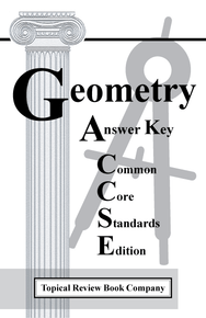 Geometry Workbook (Common Core) - HARD COPY Answer Key - January 2020 Edition