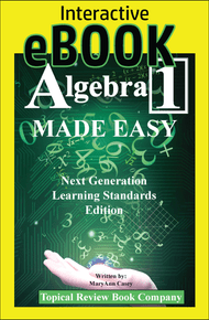 Algebra 1 Made Easy eBook - Next Generation Learning Standards Edition