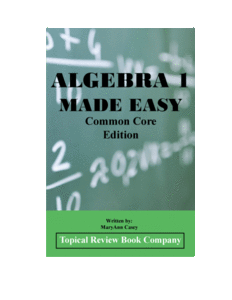 Agebra 1 Made Easy Handbook Mon Core Topical Review Book Pany Little Green Books