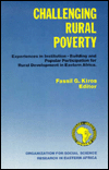 CHALLENGING RURAL POVERTY: Experiences in Institution-Building and Popular Participation for Rural Development in Eastern Africa ed. Fassil G. Kiros (HARDCOVER)