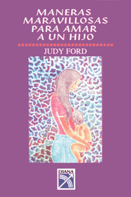 Maneras Maravillosas Para Amar A un Hijo (Wonderful Ways To Love A Child) (Spanish Edition) by Judy Ford, 9781573241816