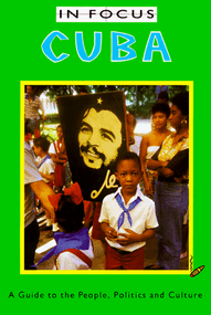 Cuba in Focus (A Guide to the People, Politics and Culture) by Emily Hatchwell, Simon Calder, 9781566562416