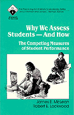 Why We Assess Students -- And How (The Competing Measures of Student Performance) by James E. McLean, Robert E. Lockwood, 9780803963351
