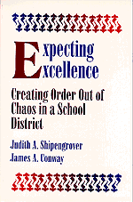 Expecting Excellence (Creating Order Out of Chaos in a School District) by Judith A. Shipengrover, James A. Conway, 9780803962859