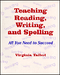 Teaching Reading, Writing, and Spelling (All You Need to Succeed) by Virginia Talbot, 9780803965928