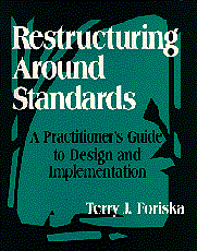 Restructuring Around Standards (A Practitioner′s Guide to Design and Implementation) by Terry J. Foriska, 9780803966833