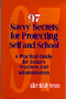 97 Savvy Secrets for Protecting Self and School (A Practical Guide for Today′s Teachers and Administrators) by Alice Healy Sesno, 9780803967298