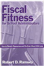 Fiscal Fitness for School Administrators (How to Stretch Resources and Do Even More With Less) - 9780761976080 by Robert D. Ramsey, 9780761976080