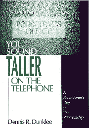 You Sound Taller on the Telephone (A Practitioner′s View of the Principalship) - 9780803968509 by Dennis R. Dunklee, 9780803968509