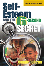 Self-Esteem and the 6-Second Secret by Connie Podesta, 9780761978367