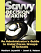Savvy Decision Making (An Administrator′s Guide to Using Focus Groups in Schools) by Madhavi Jayanthi, Janet S. Nelson, 9780761978183