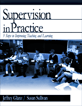 Supervision in Practice (Three Steps to Improving Teaching and Learning) by Jeffrey Glanz, Susan Sullivan, 9780761977360
