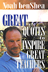 Great Quotes to Inspire Great Teachers - 9780761945406 by Noah benShea, 9780761945406