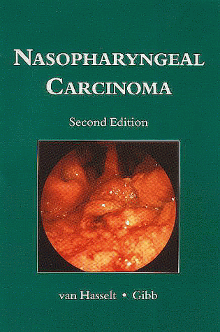 Nasopharyngeal Carcinoma by C. A. Van Hasselt, Alan Gibb, 9789622018334