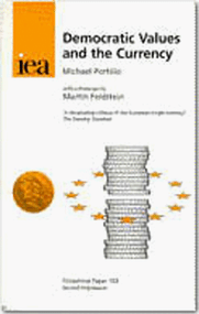 Democratic Values and the Currency by Rt Honorable Michael Portillo, 9780255364126