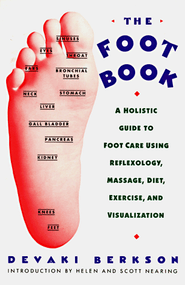 The Foot Book (Holistic Gde to Footcare Using Reflexology,Massage,Diet,Exercise & Visualization) by Devaki Berkson, 9780060922962