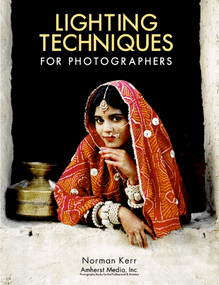 Lighting Techniques for Photographers by Norman Kerr, 9780936262666