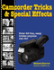 Camcorder Tricks & Special Effects by Michael Stavros, Richard Lynch, 9780936262987