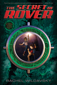 The Secret of Rover by Rachel Wildavsky, Antonio Caparo, 9781419719684