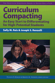 Curriculum Compacting (An Easy Start to Differentiating for High Potential Students) by Sally M. Reis, Joseph Renzulli, Frances Karnes, Kristen Stephens, 9781593630133