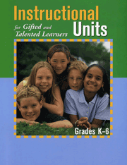 Instructional Units for Gifted and Talented Learners by  Texas Association for the Gifted and Talented, 9781593630171