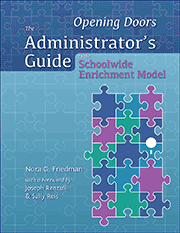 Opening Doors (The Administrator's Guide to the Schoolwide Enrichment Model) by Nora Friedman, 9780936386980