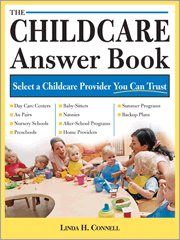 The Childcare Answer Book (Select a Childcare Provider You Can Trust) by Linda H Connel, 9781572484825