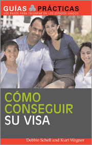 Como conseguir su visa ((How to get a visa)) by Debbie Schell, Kurt A Wagner, 9781572486713