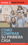 Como comprar su primera casa ((How to buy your first house)) by Diana Brodman Summers, 9781572486737
