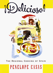 Delicioso! The Regional Cooking Of Spain