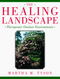 The Healing Landscape: Therapeutic Outdoor Environments