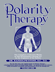 Polarity Therapy: The Complete Collected Works: 1