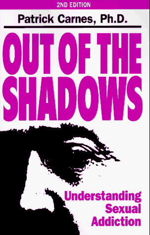 Out of the Shadows: Understanding Sexual Addiction