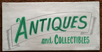 ANTIQUES & COLLECTIBLES - Old Time Sign - by George Borum