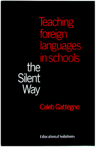 Teaching Foreign Languages in Schools -The Silent Way